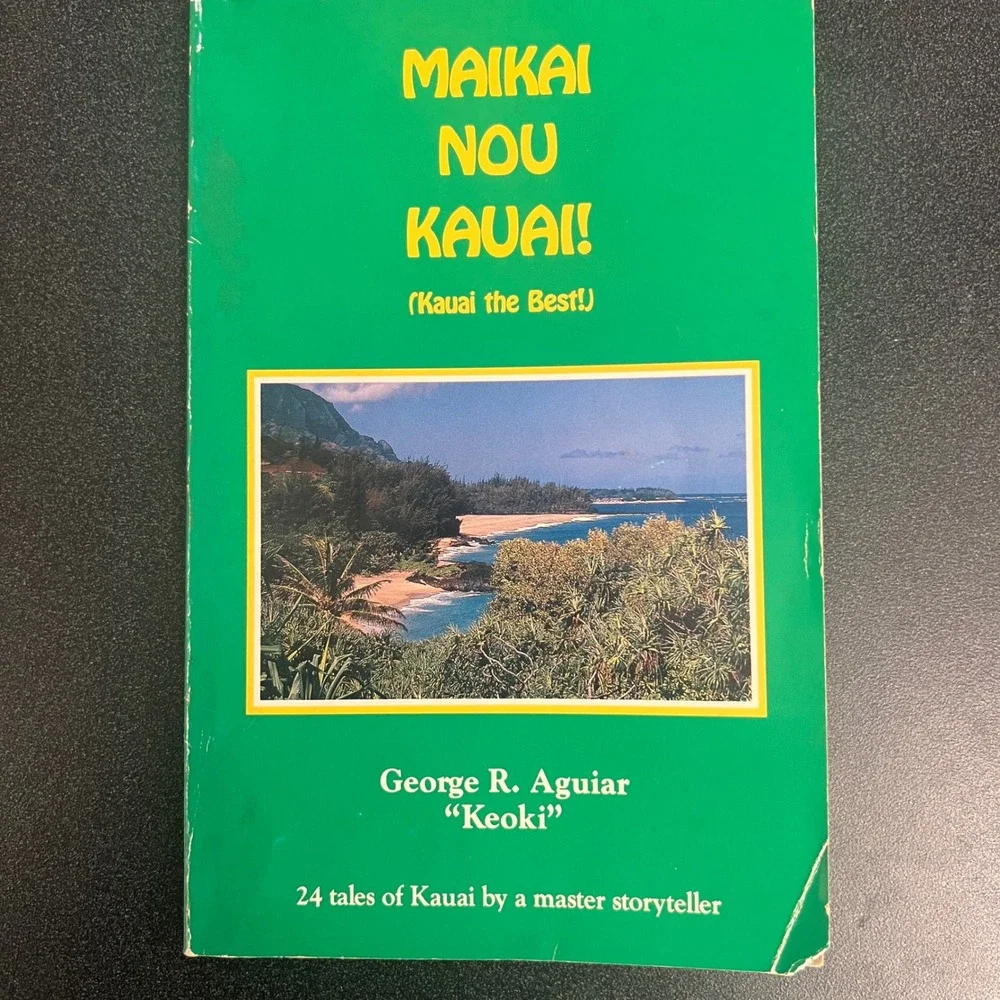 Signed Maikai Nou Kauai! George R Aguiar Keoki 1989 First Printing Hawaii Book